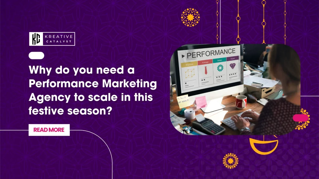 Why do you need a performance marketing agency to scale in this festive season