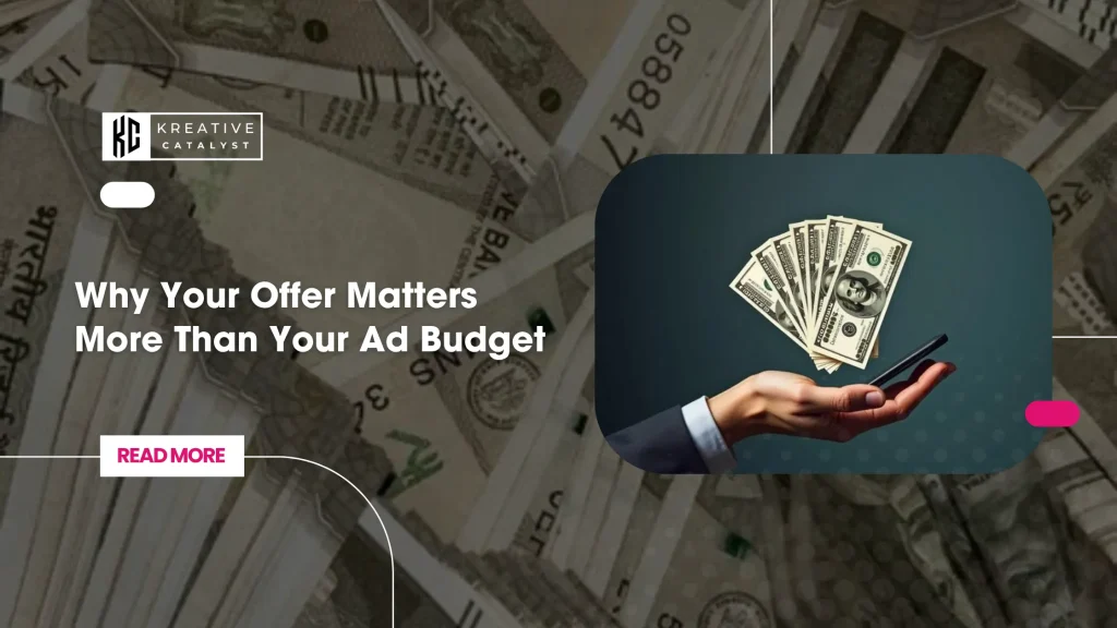 Why Your Offer Matters More Than Your Ad Budget